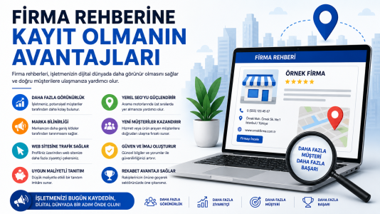 Firma Rehberine Kayıt Olmanın Avantajları